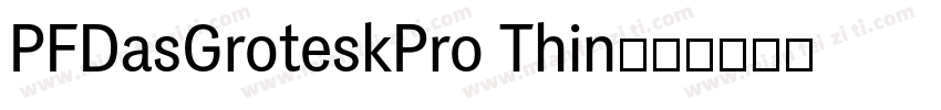 PFDasGroteskPro Thin字体转换